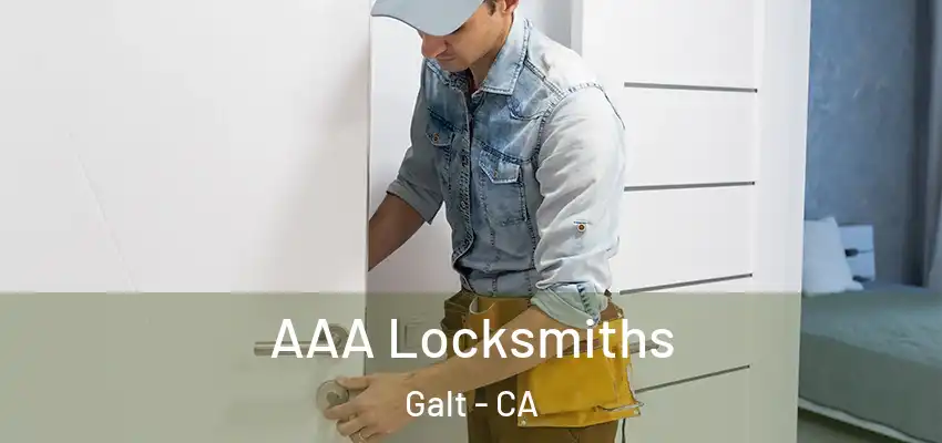  AAA Locksmiths Galt - CA