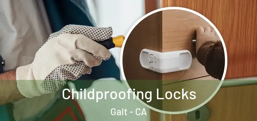  Childproofing Locks Galt - CA
