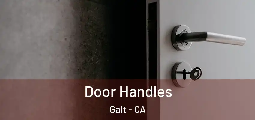 Door Handles Galt - CA