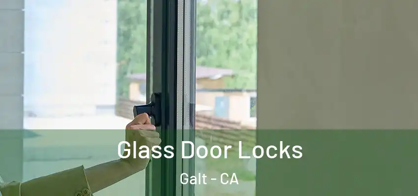  Glass Door Locks Galt - CA