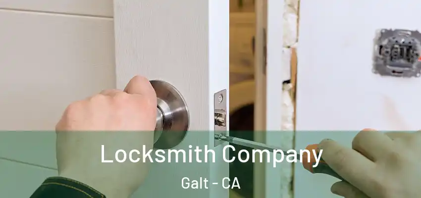 Locksmith Company Galt - CA