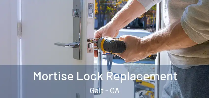  Mortise Lock Replacement Galt - CA