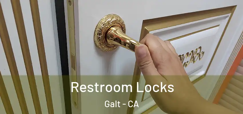 Restroom Locks Galt - CA