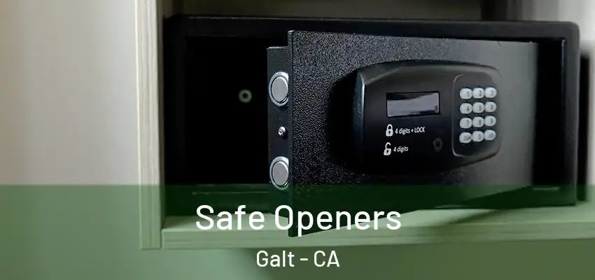 Safe Openers Galt - CA